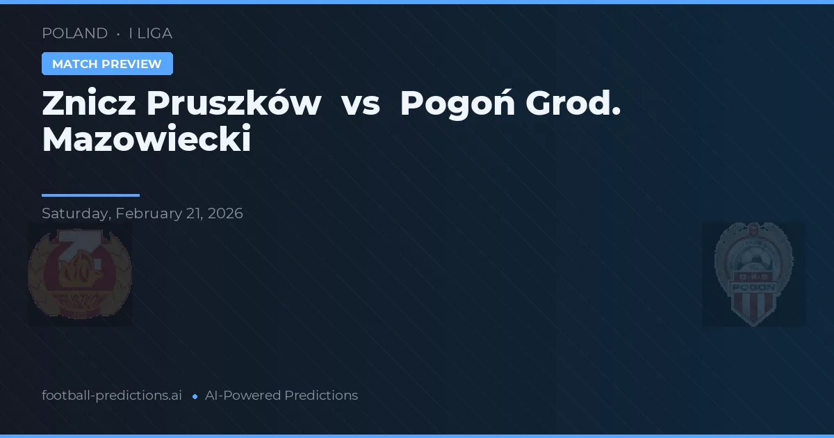 Znicz Pruszków vs Pogoń Grod. Mazowiecki — matchtips och förhandstitt