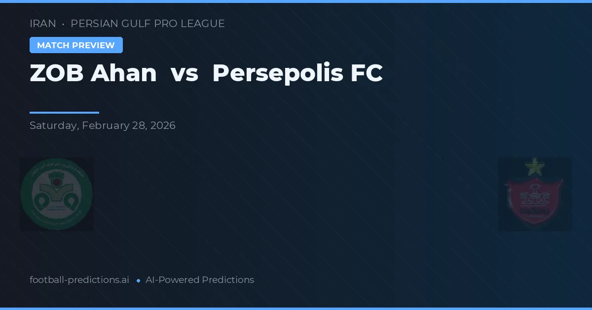 ZOB Ahan vs Persepolis — matchtips och förhandstitt