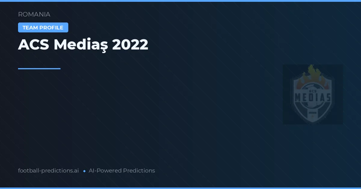 ACS Mediaş 2022 Prognoser & Statistik