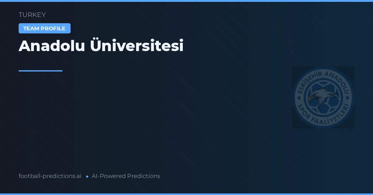 Anadolu Universiteti Prognoser & Statistik