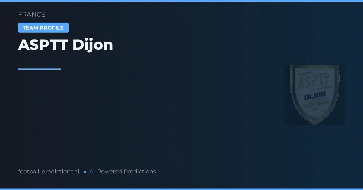 ASPTT Dijon Prognoser & Statistik