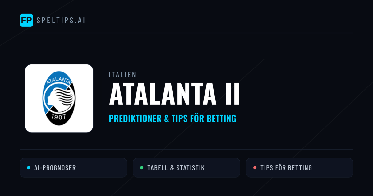 Atalanta II Prognoser & Statistik