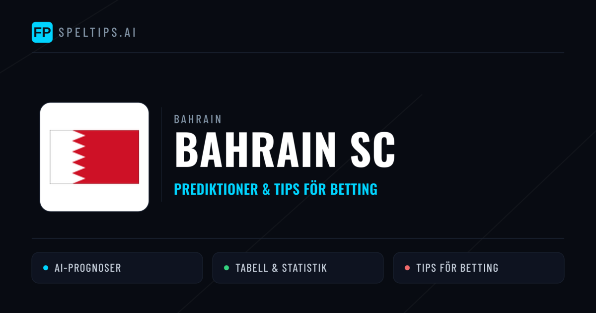 Bahrain SC Prognoser & Statistik