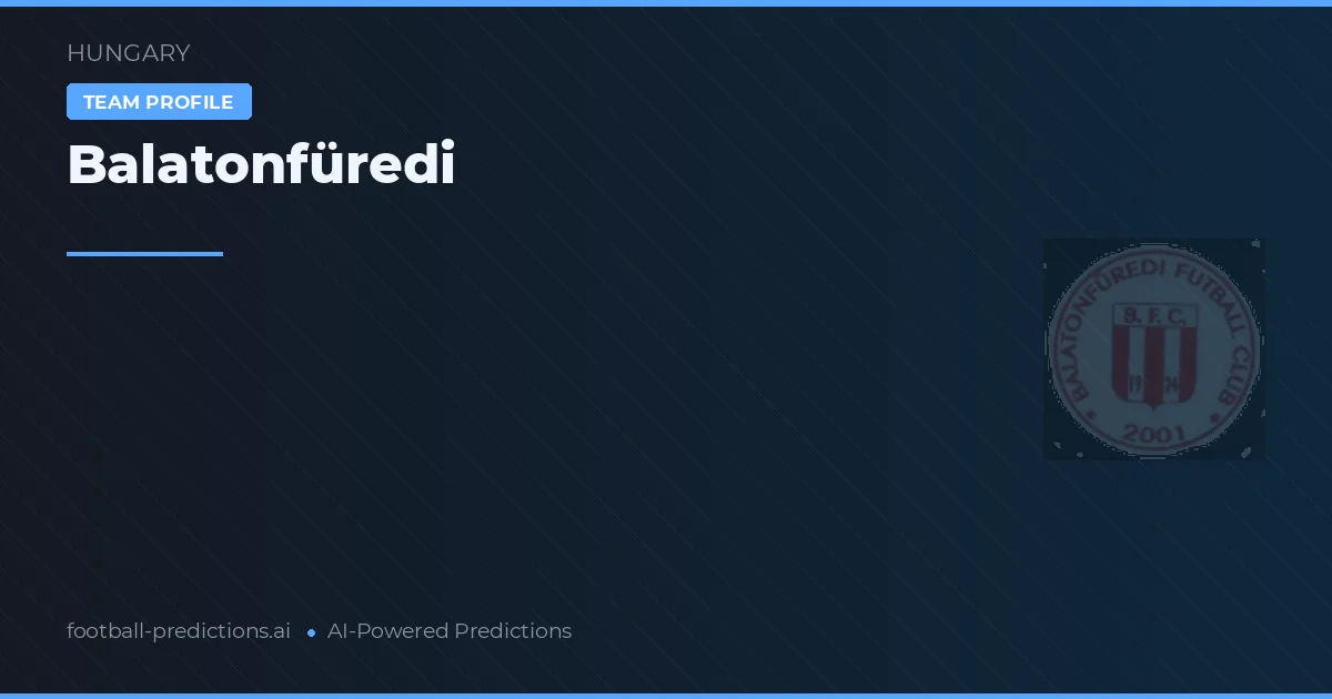 Balatonfüredi Prognoser & Statistik