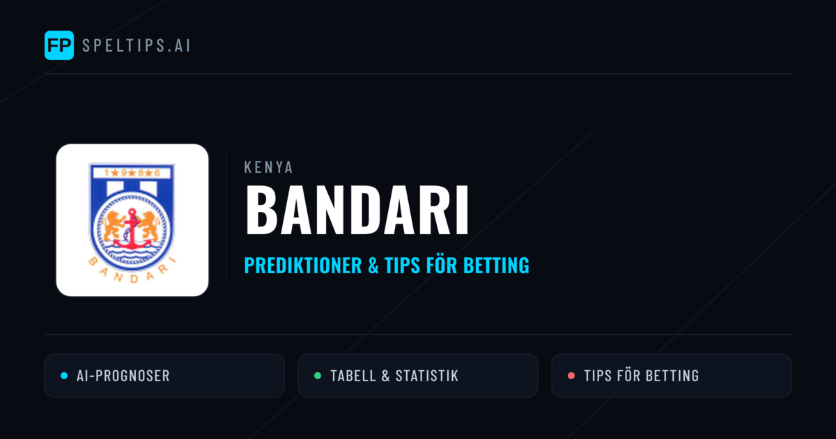 Bandari Prognoser & Statistik