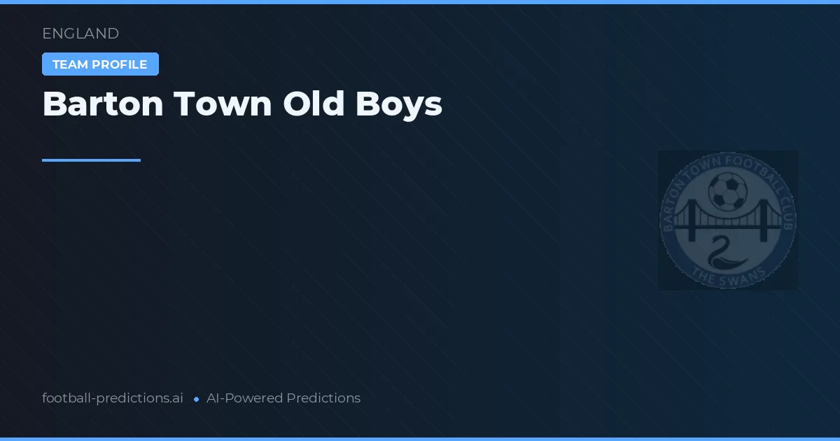 Barton Town Old Boys Prognoser & Statistik