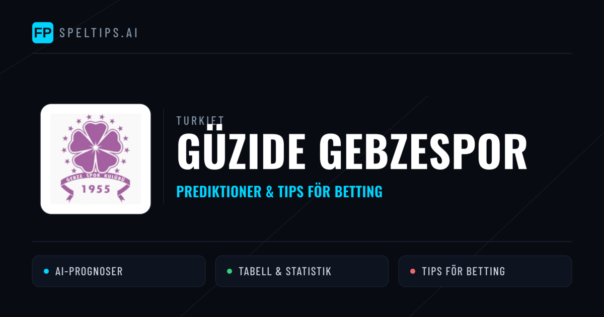 Güzide Gebzespor Prognoser & Statistik