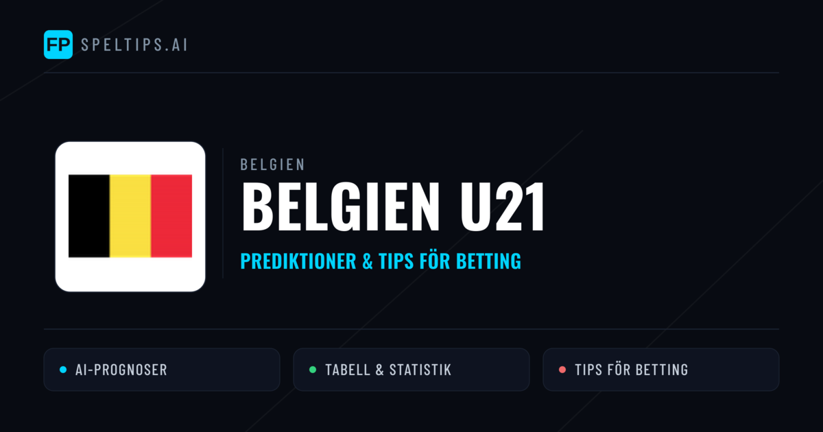 Belgien U21 Prognoser & Statistik