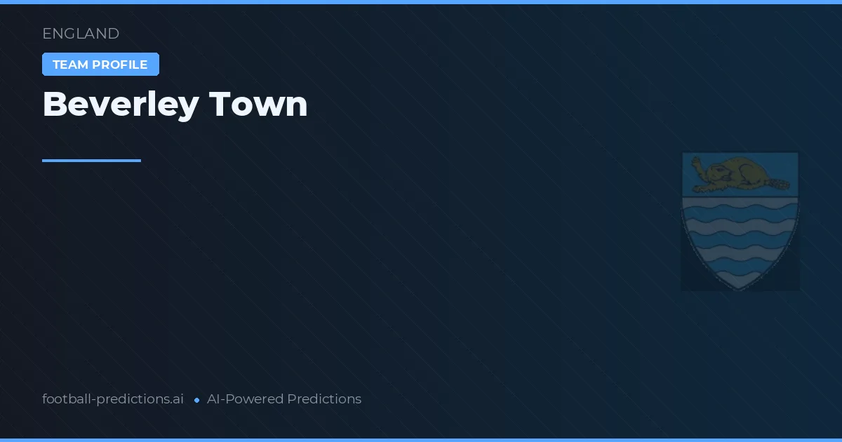 Beverley Town Prognoser & Statistik