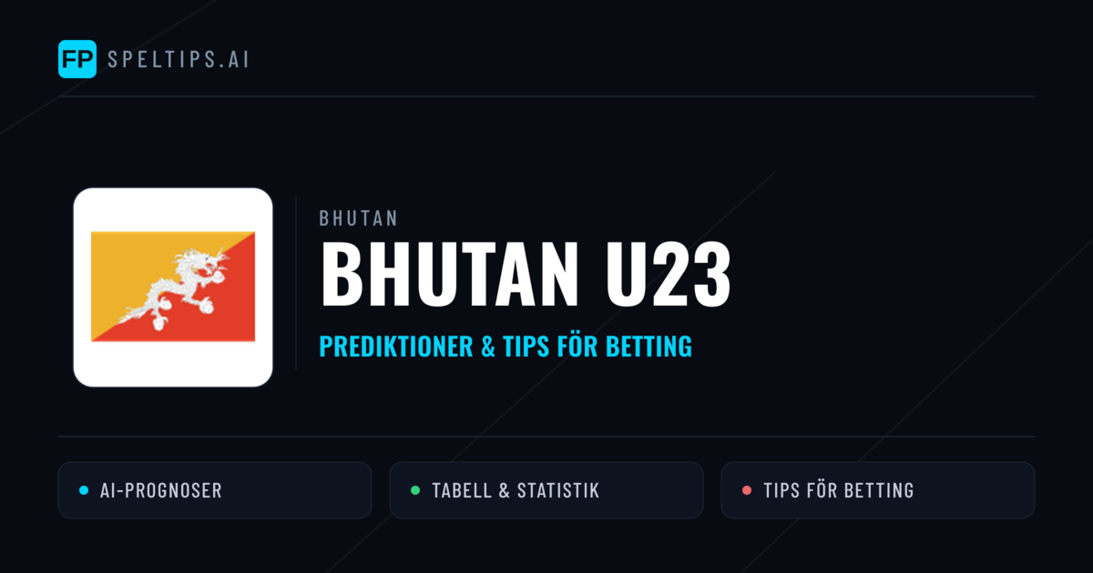Bhutan U23 Prognoser & Statistik