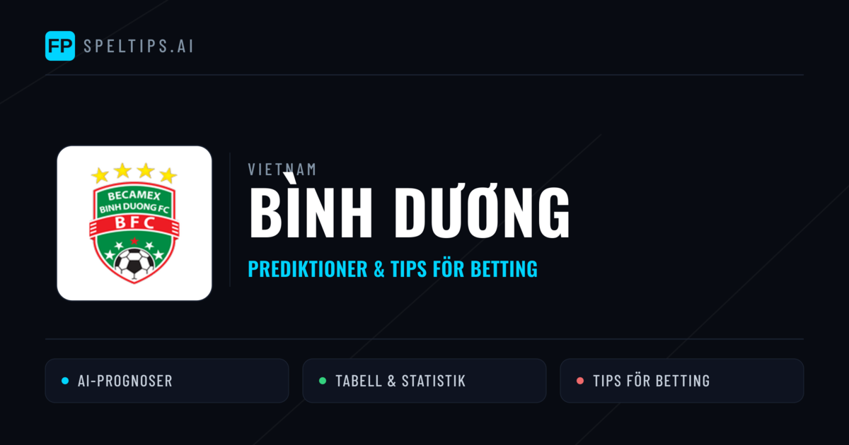 Bình Dương Prognoser & Statistik