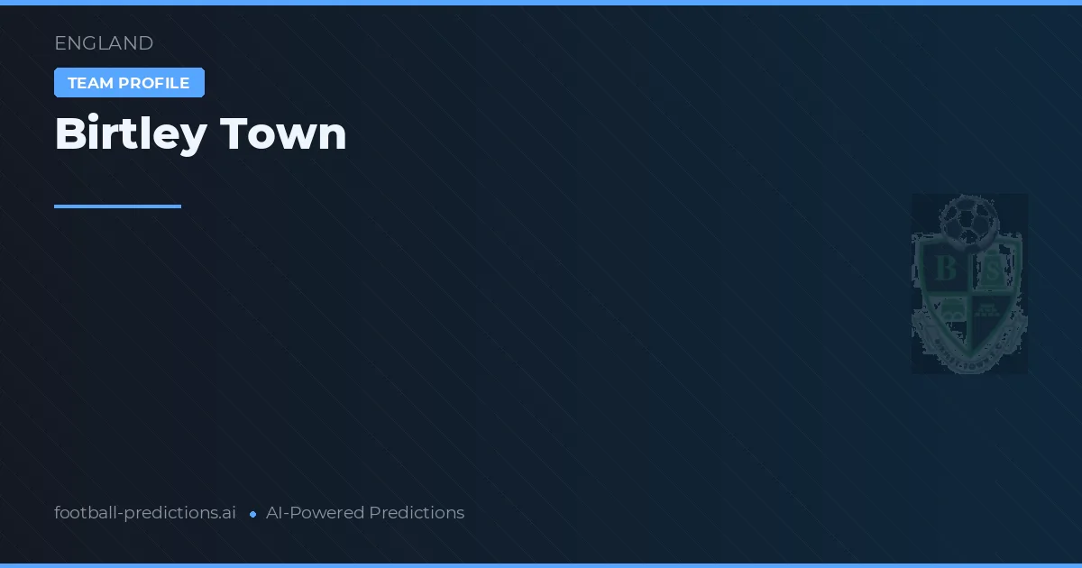 Birtley Town Prognoser & Statistik