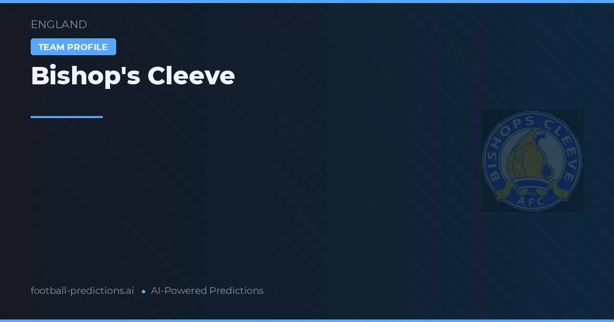 Bishop's Cleeve Prognoser & Statistik