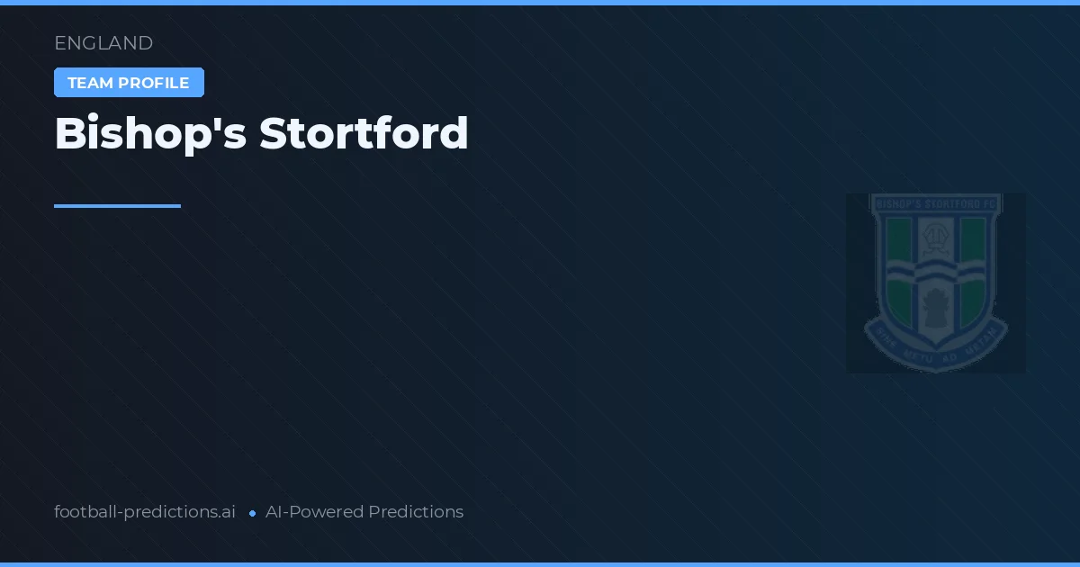 Bishop's Stortford Prognoser & Statistik