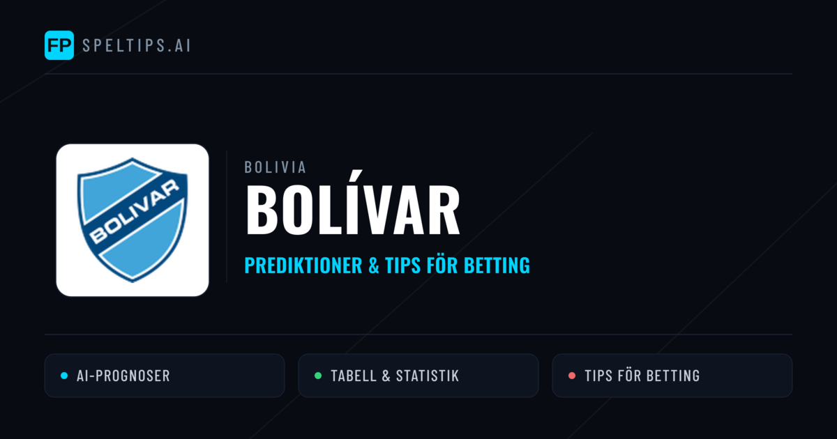 Bolívar Prognoser & Statistik