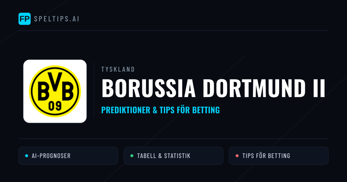 Borussia Dortmund II Prognoser & Statistik