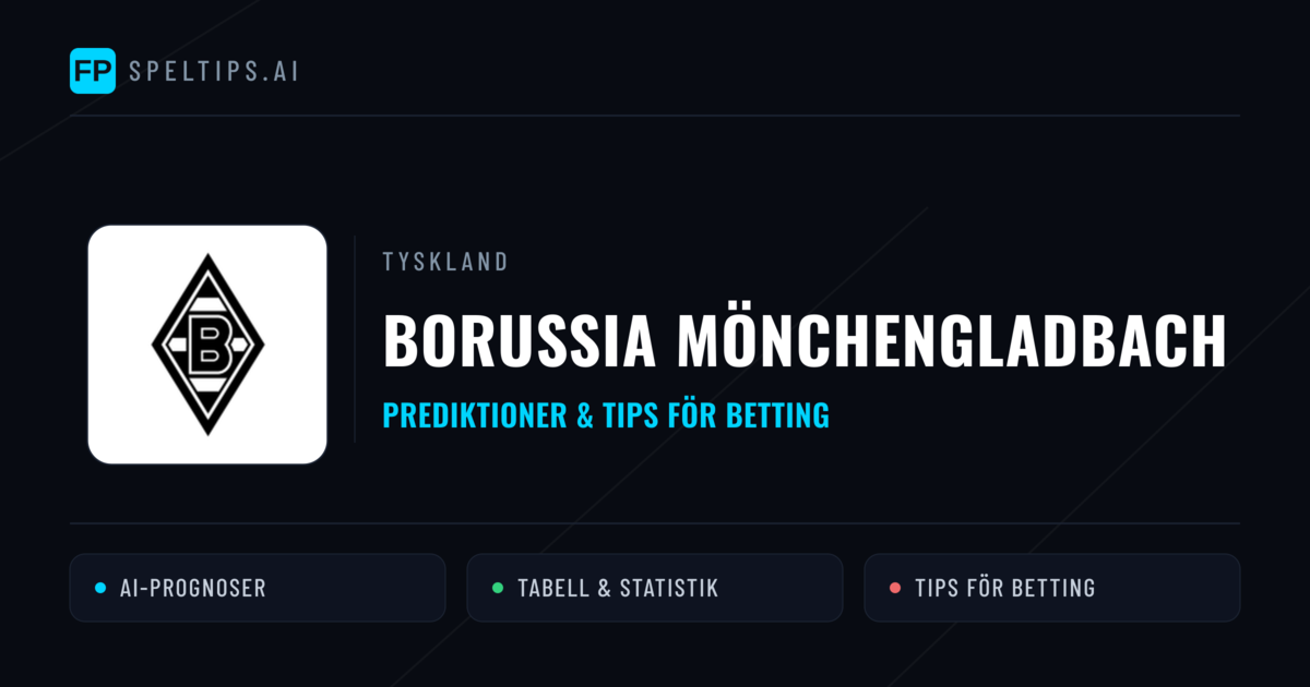 Borussia Mönchengladbach Prognoser & Statistik