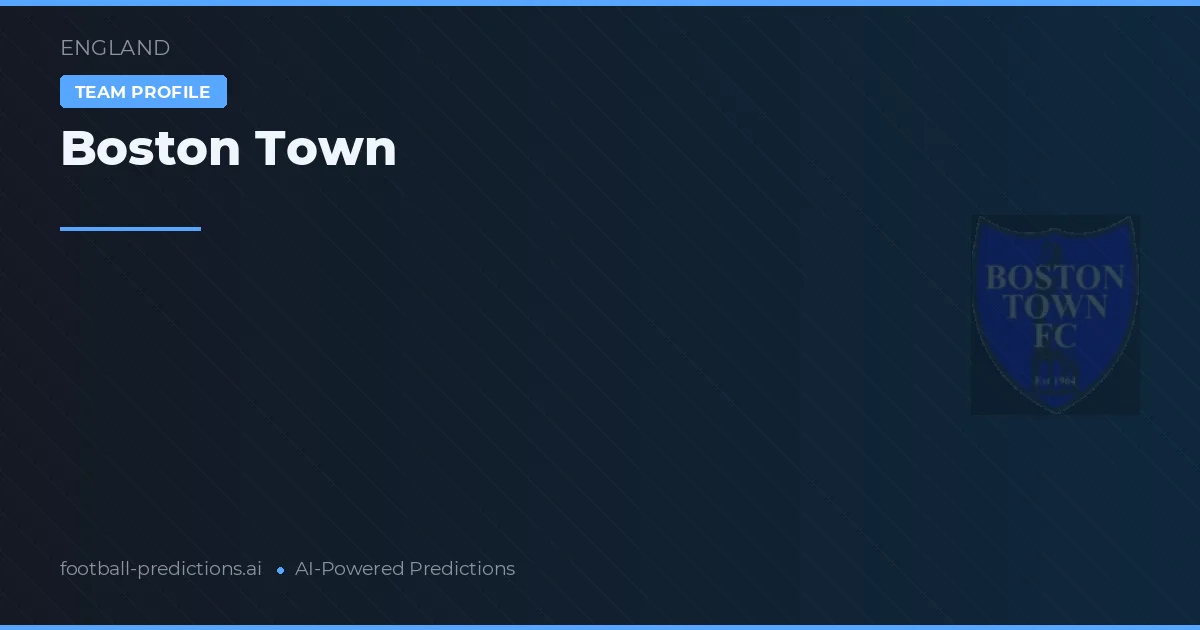 Boston Town Prognoser & Statistik
