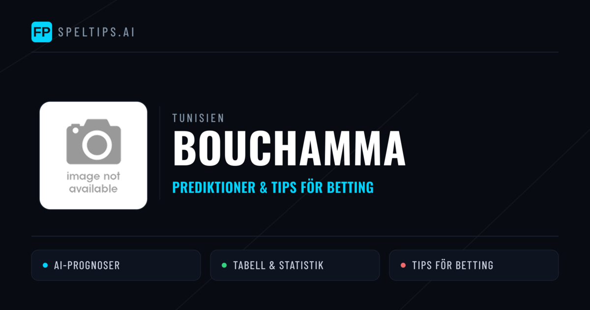 Bouchamma Prognoser & Statistik