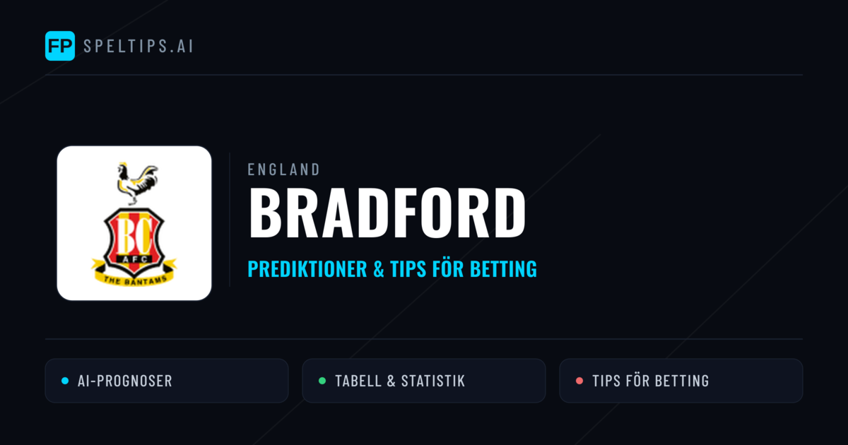 Bradford Prognoser & Statistik