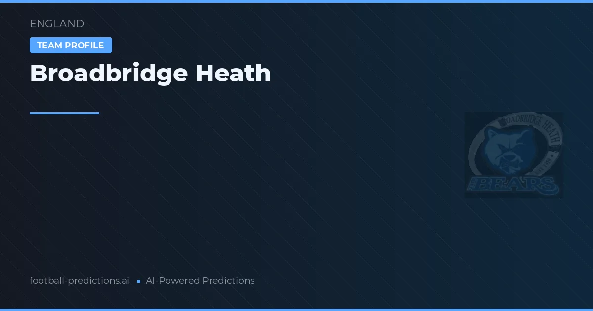 Broadbridge Heath Prognoser & Statistik
