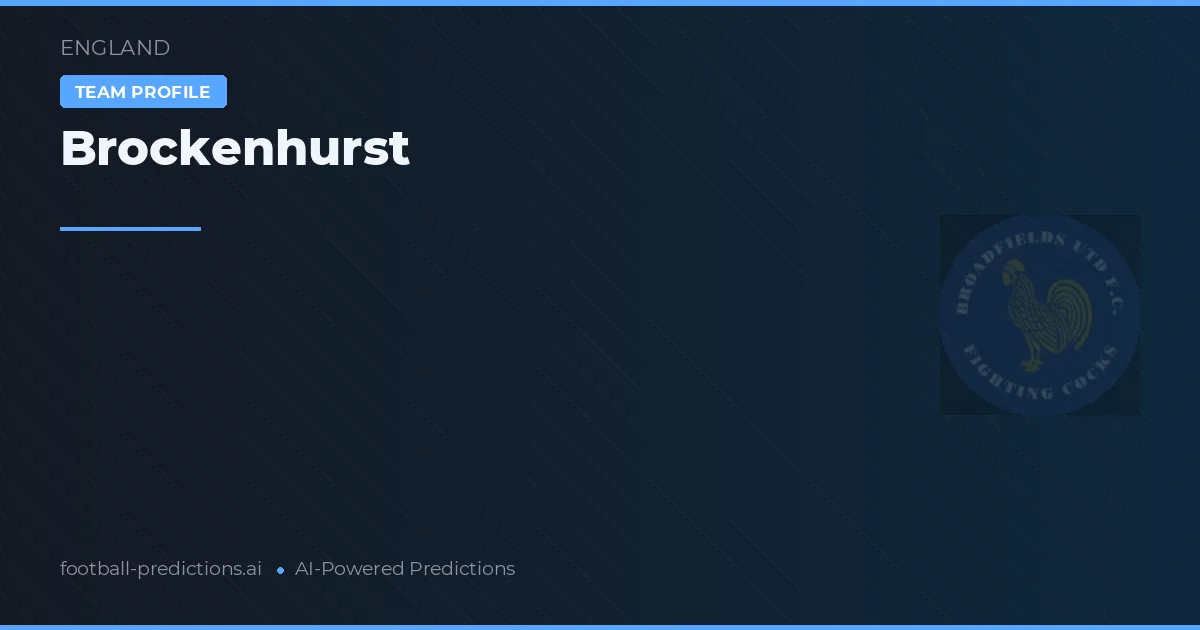 Brockenhurst Prognoser & Statistik