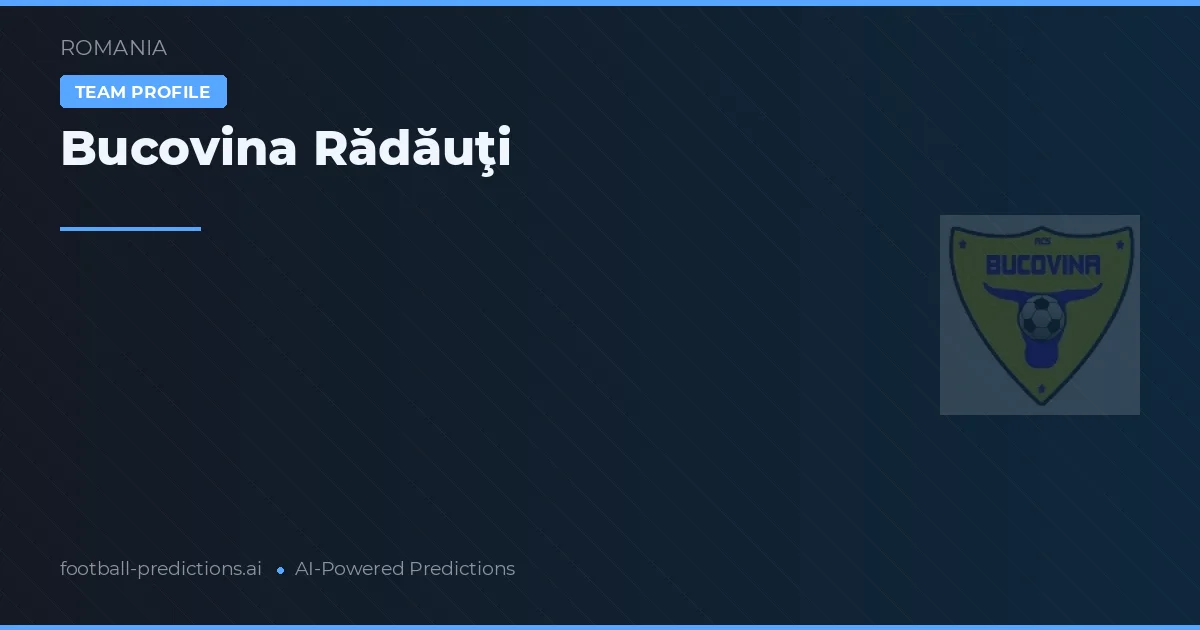 Bucovina Rădăuţi Prognoser & Statistik