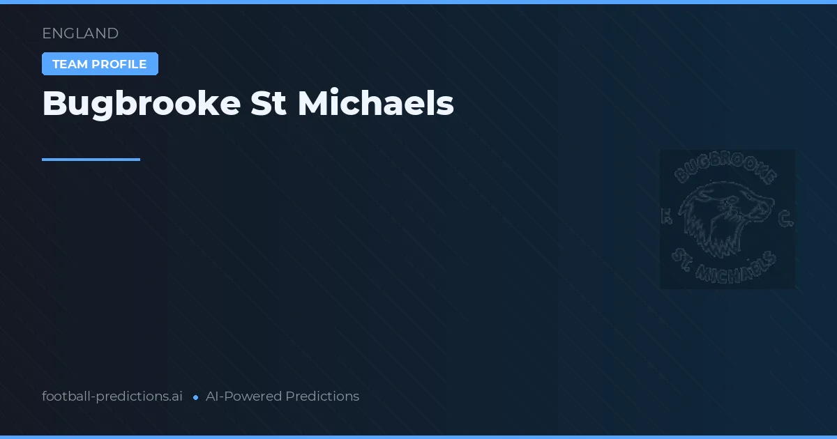Bugbrooke St Michaels Prognoser & Statistik