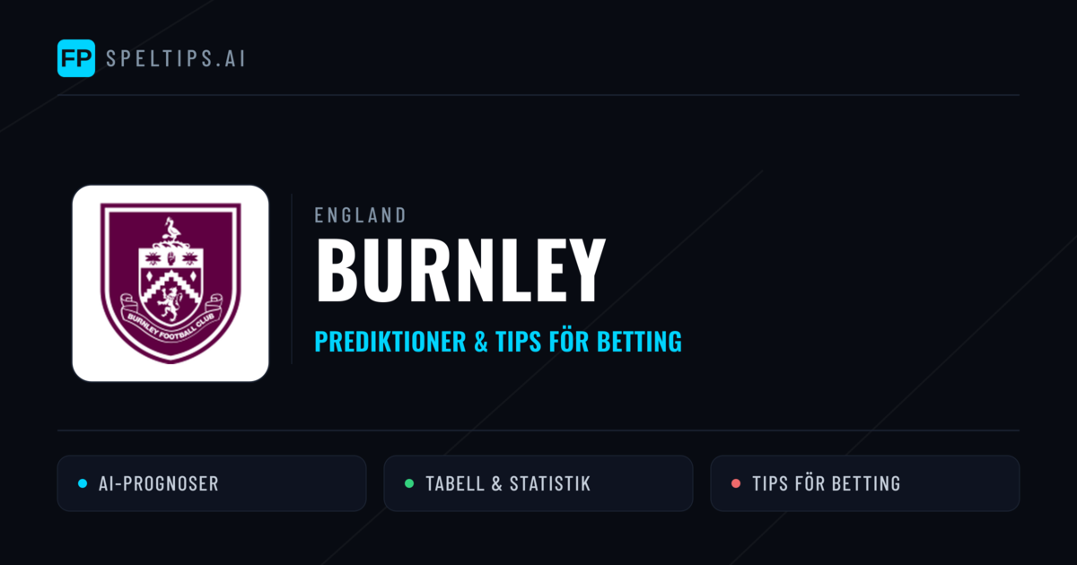 Burnley Prognoser & Statistik