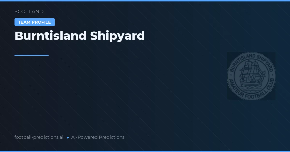 Burntisland Shipyard Prognoser & Statistik