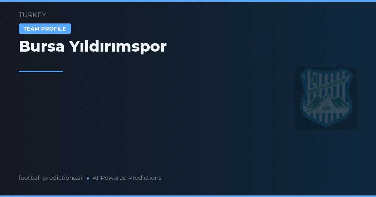 Bursa Yıldırımspor Prognoser & Statistik
