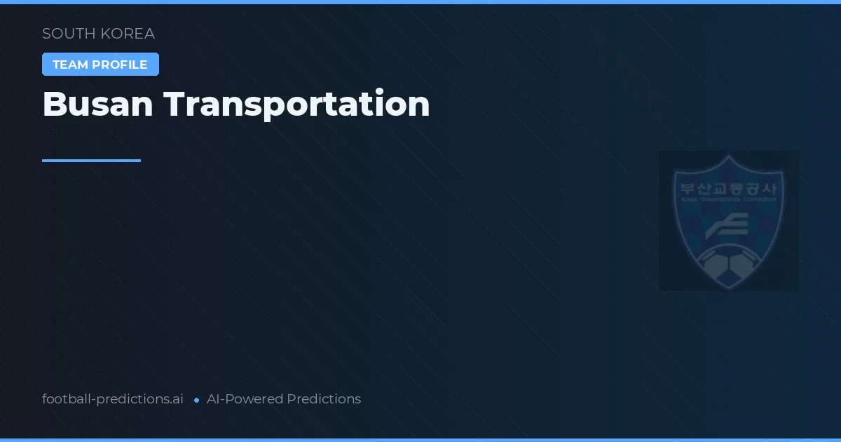Busan Transportation Prognoser & Statistik