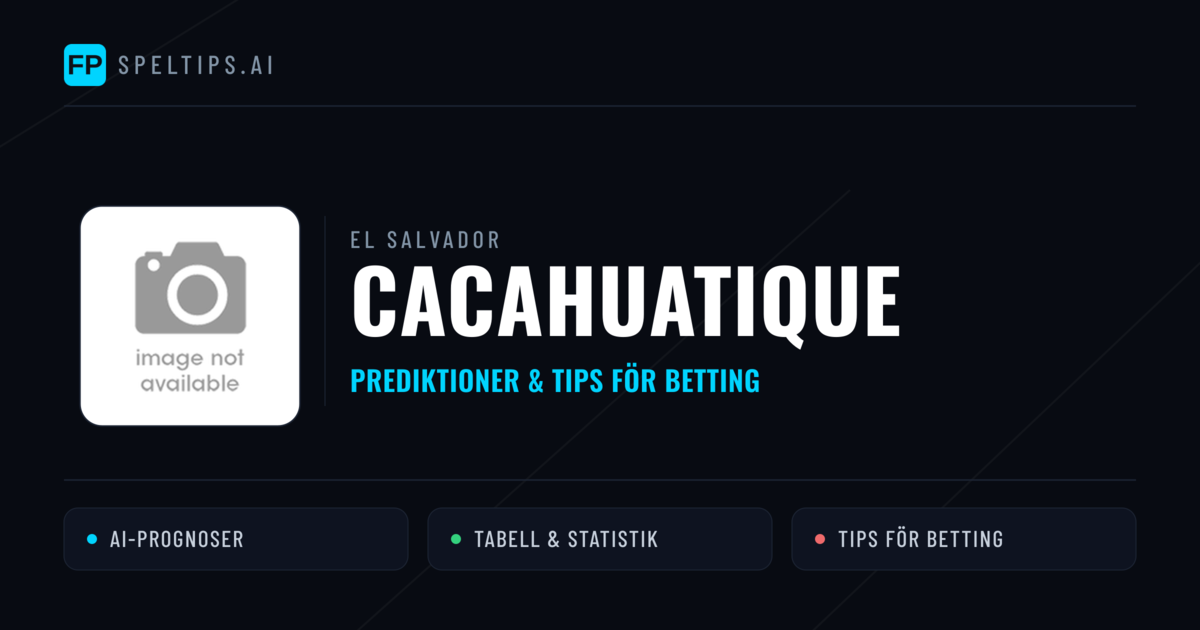 Cacahuatique Prognoser & Statistik