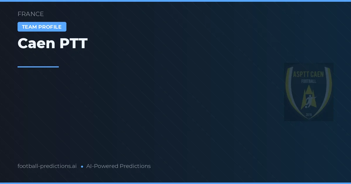Caen PTT Prognoser & Statistik