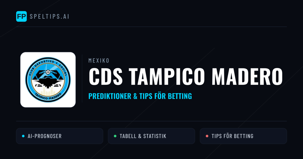 CDS Tampico Madero Prognoser & Statistik