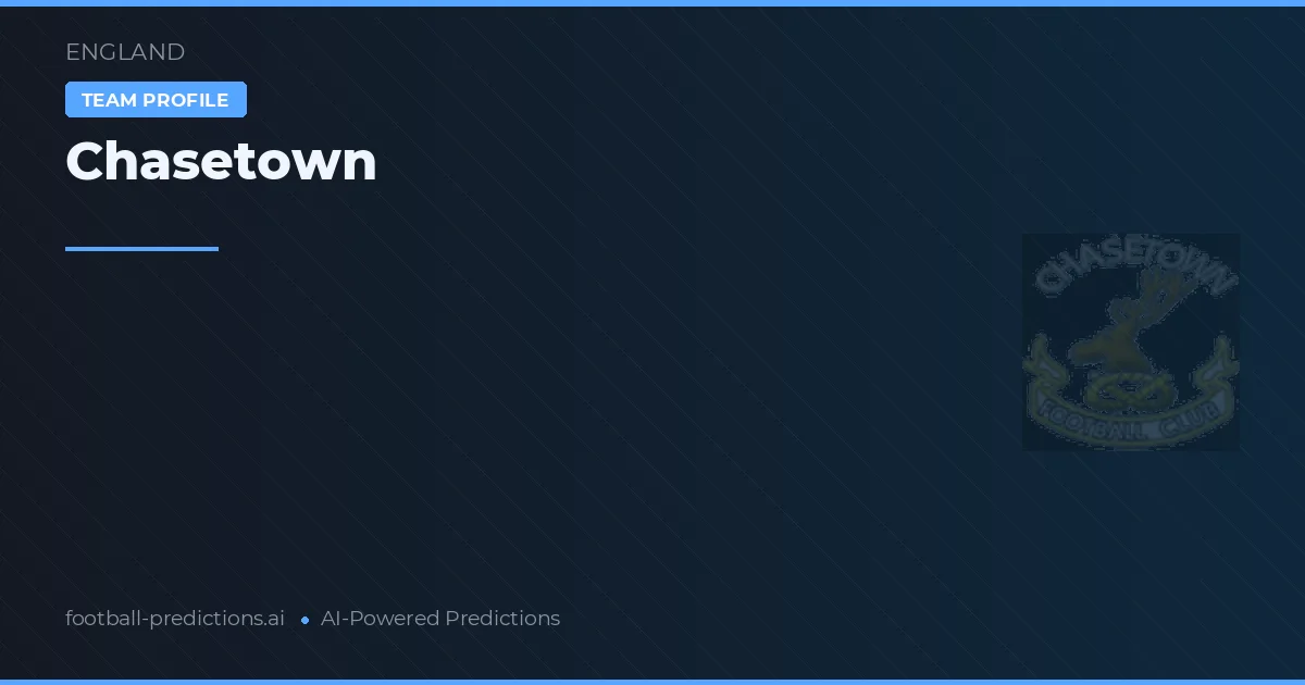Chasetown Prognoser & Statistik