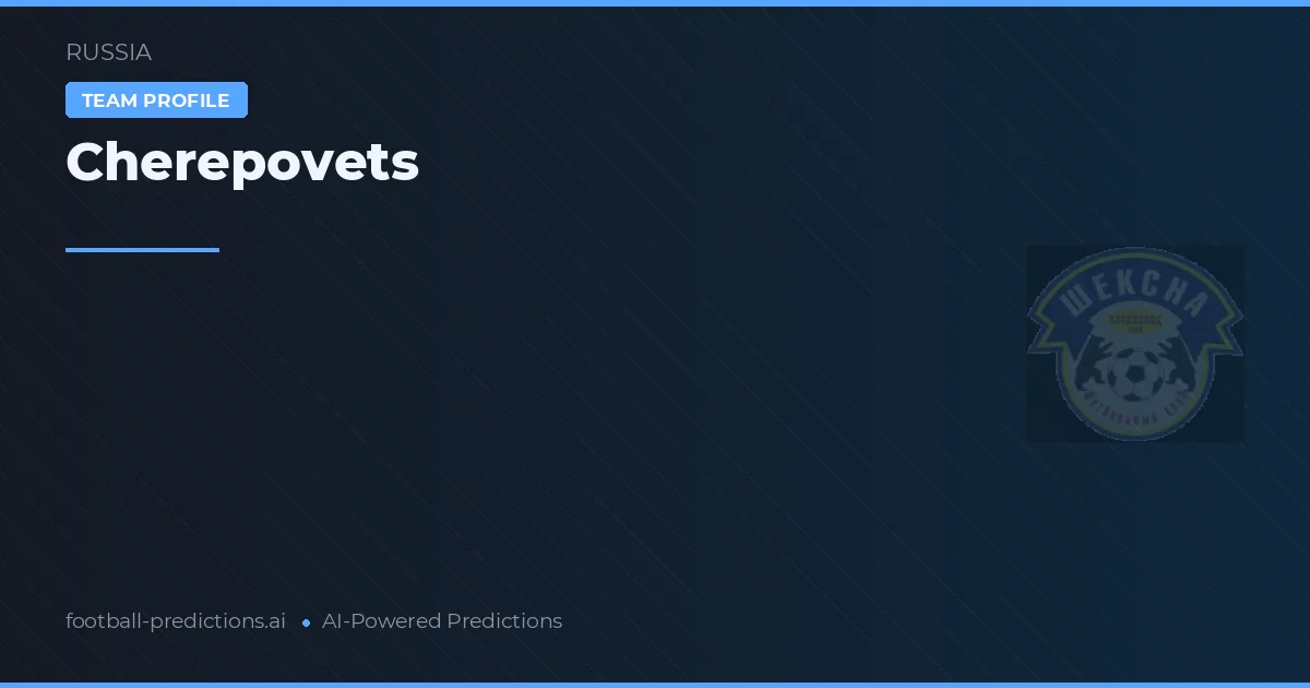 Cherepovets Prognoser & Statistik