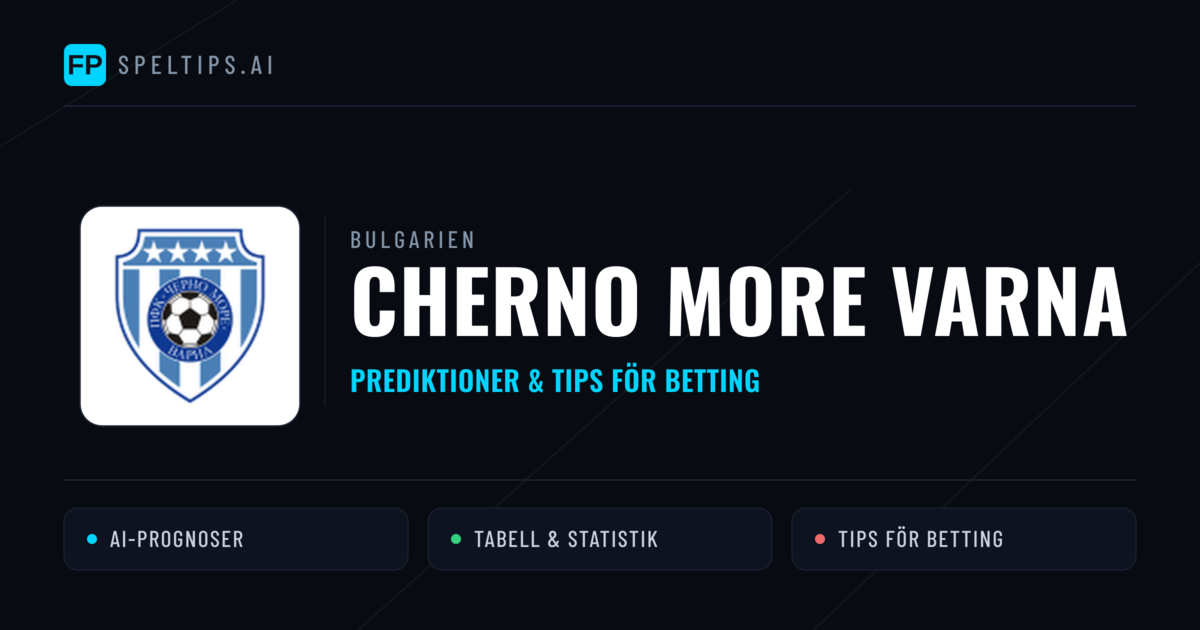 Cherno More Varna Prognoser & Statistik