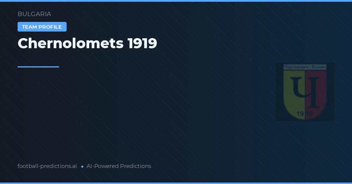 Chernolomets 1919 Prognoser & Statistik