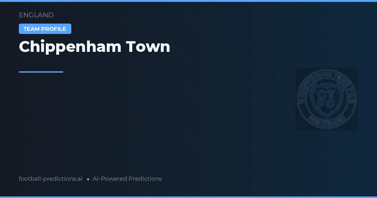 Chippenham Town Prognoser & Statistik