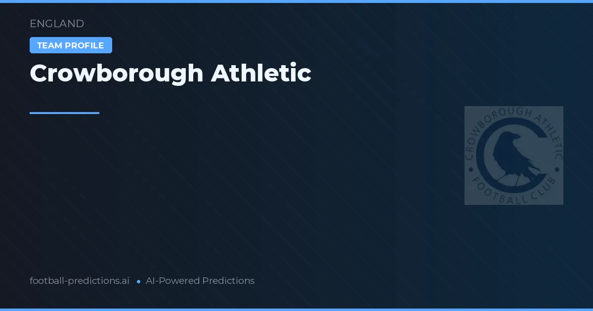 Crowborough Athletic Prognoser & Statistik