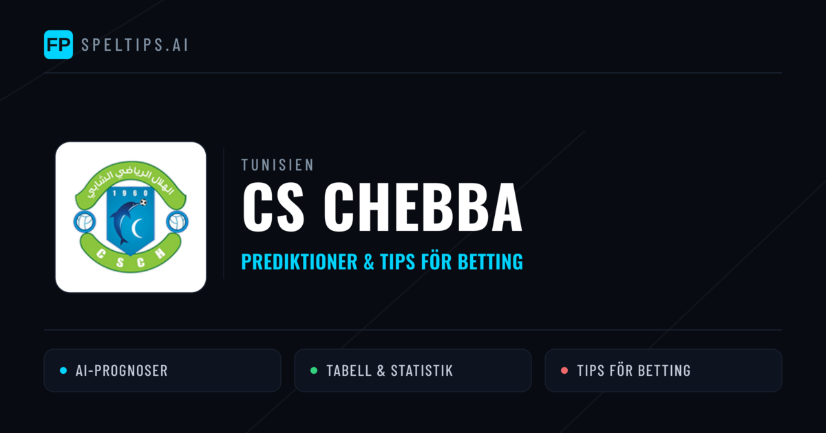 CS Chebba Prognoser & Statistik