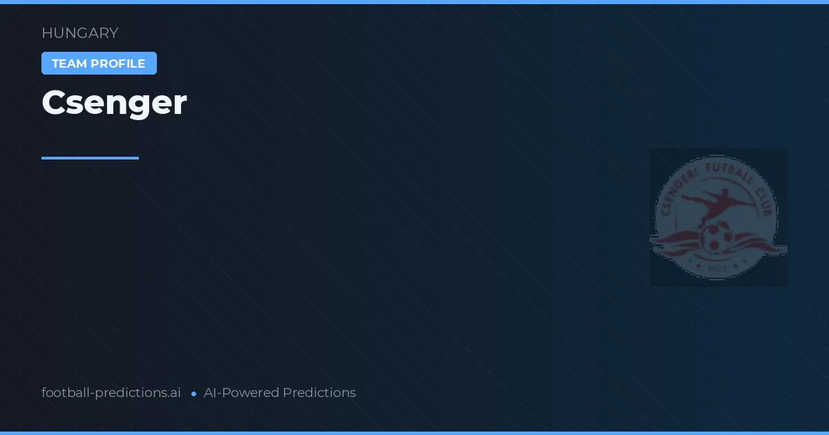 Csenger Prognoser & Statistik