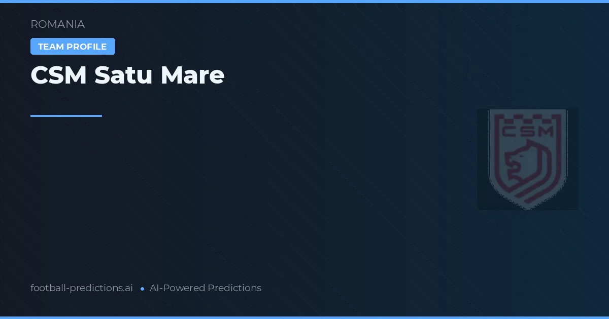 CSM Satu Mare Prognoser & Statistik
