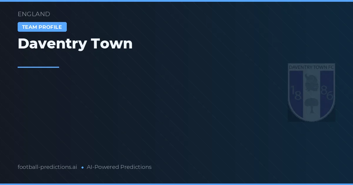 Daventry Town Prognoser & Statistik