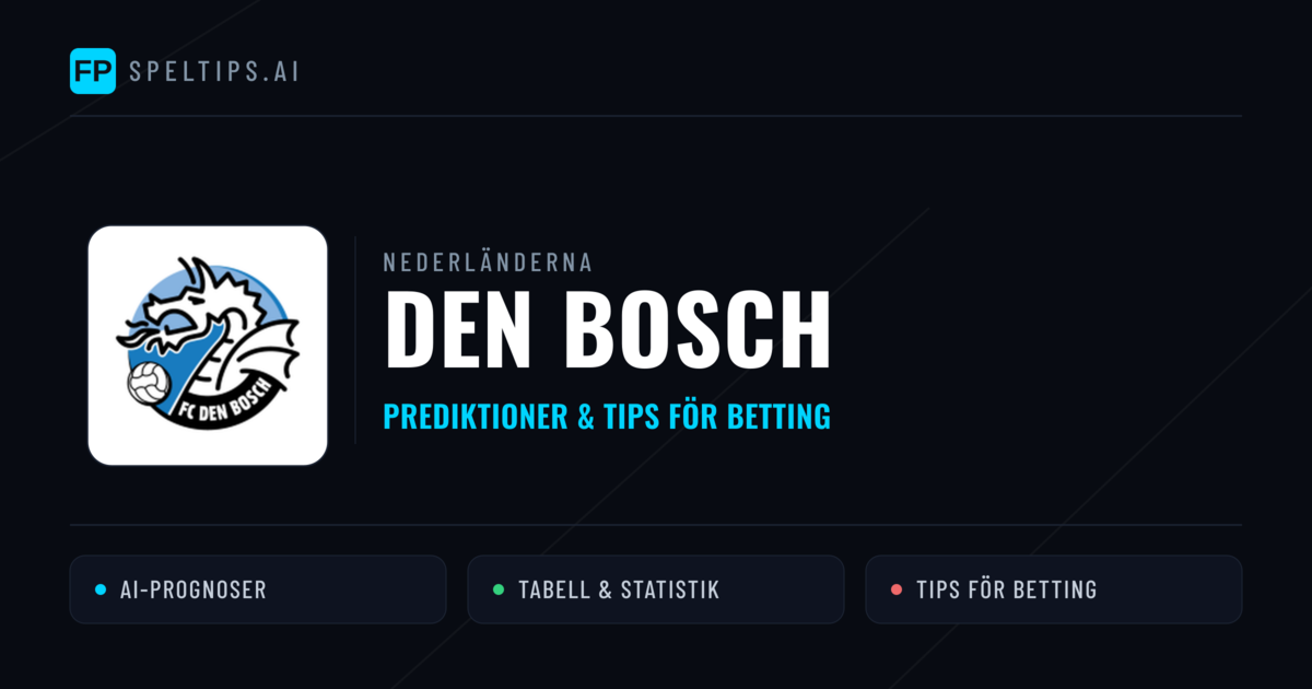 Den Bosch Prognoser & Statistik