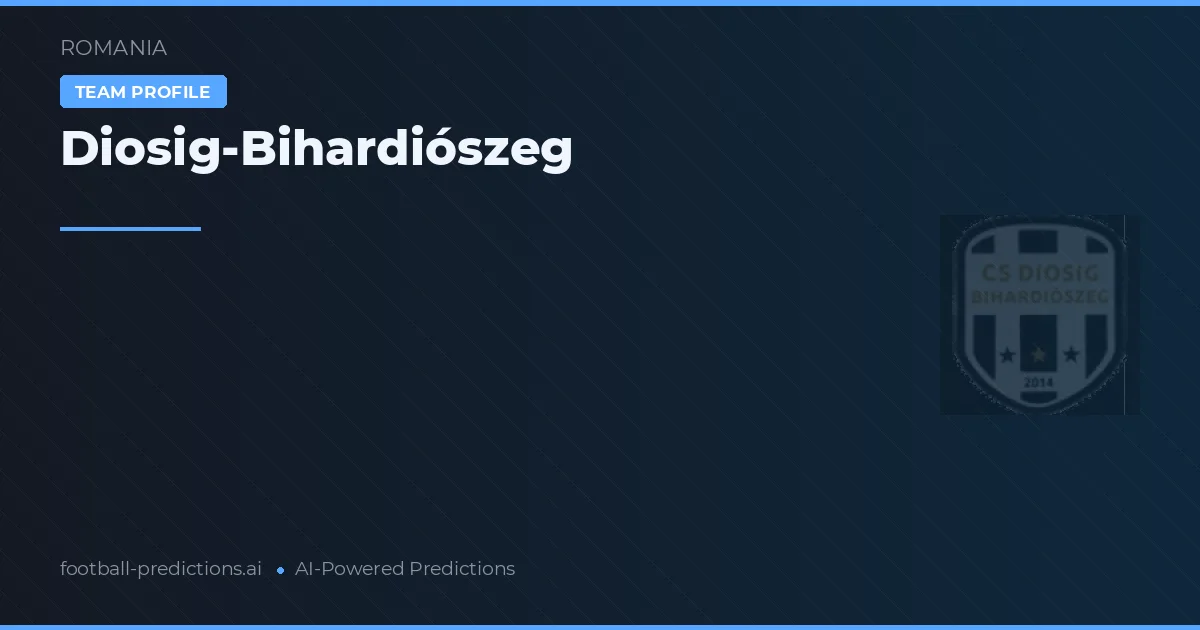 Diosig-Bihardiószeg Prognoser & Statistik