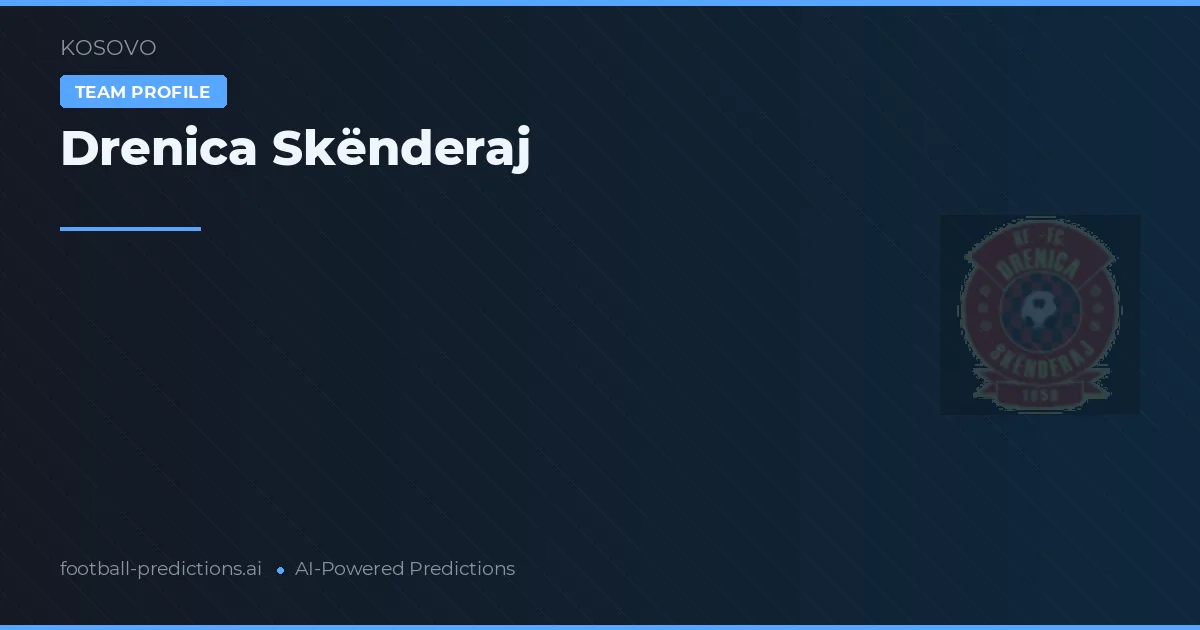 Drenica Skënderaj Prognoser & Statistik