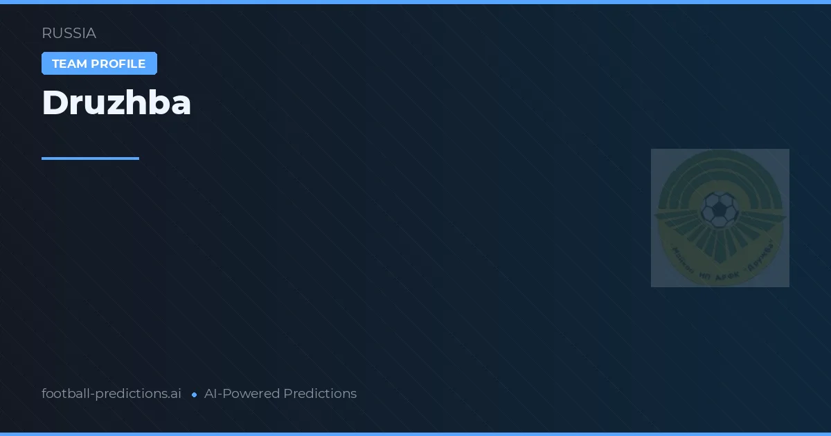 Druzhba Prognoser & Statistik