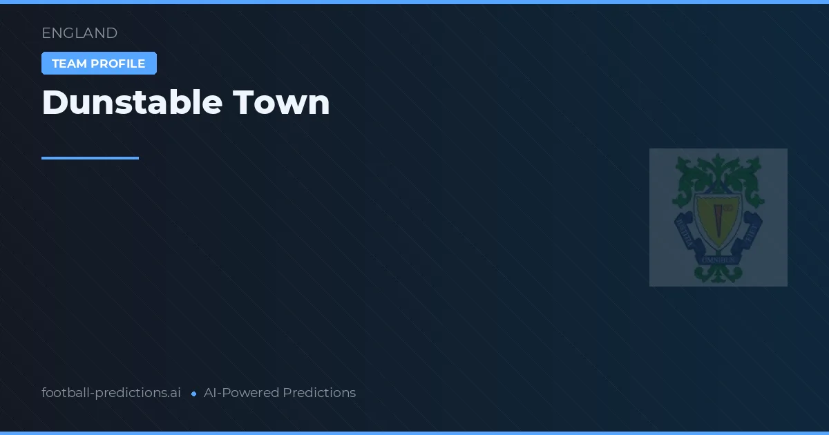 Dunstable Town Prognoser & Statistik